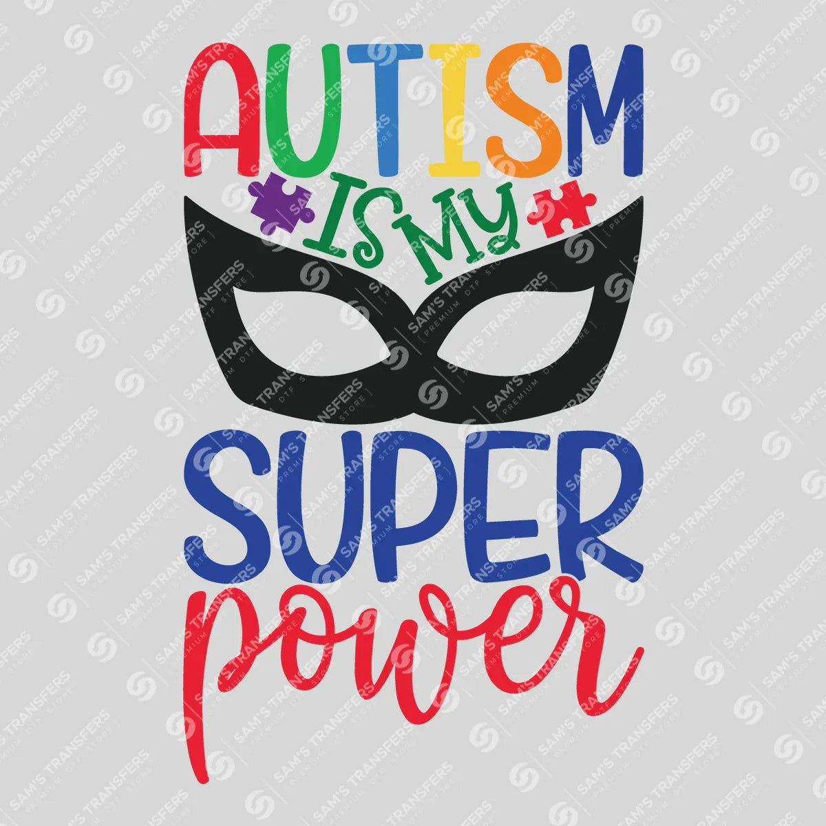 Apparel featuring a Autism Is My Superpower-themed DTF transfer.