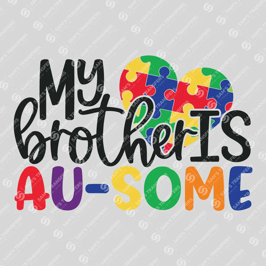 Apparel featuring a My Brother Is Ausome-themed DTF transfer.