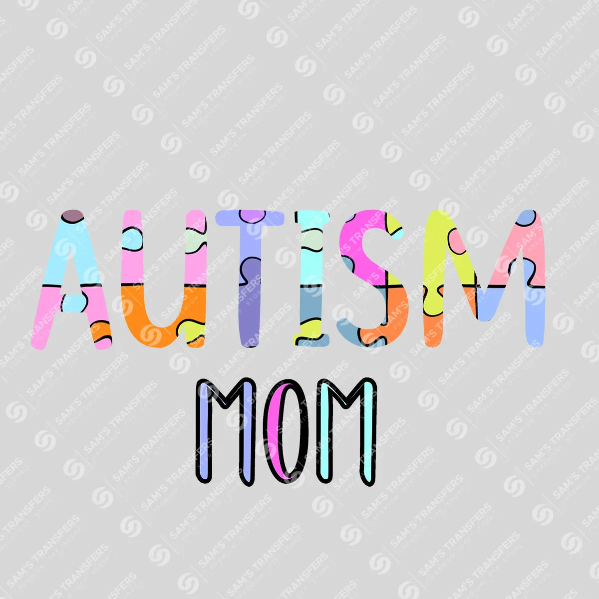 Apparel featuring a Autism Mom Pastel-themed DTF transfer.