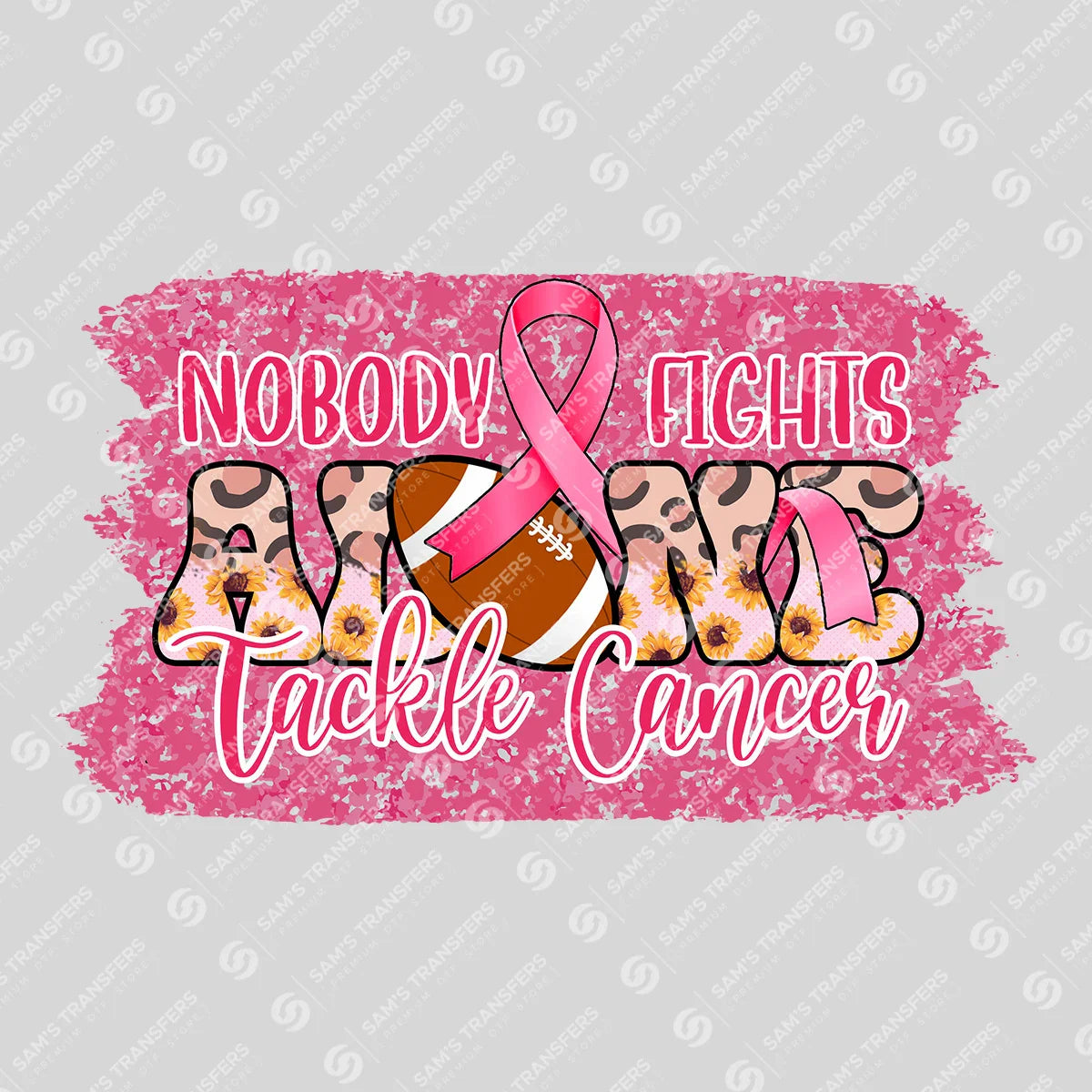 Apparel featuring a Nobody Fights Alone Tackle Cancer-themed DTF transfer.