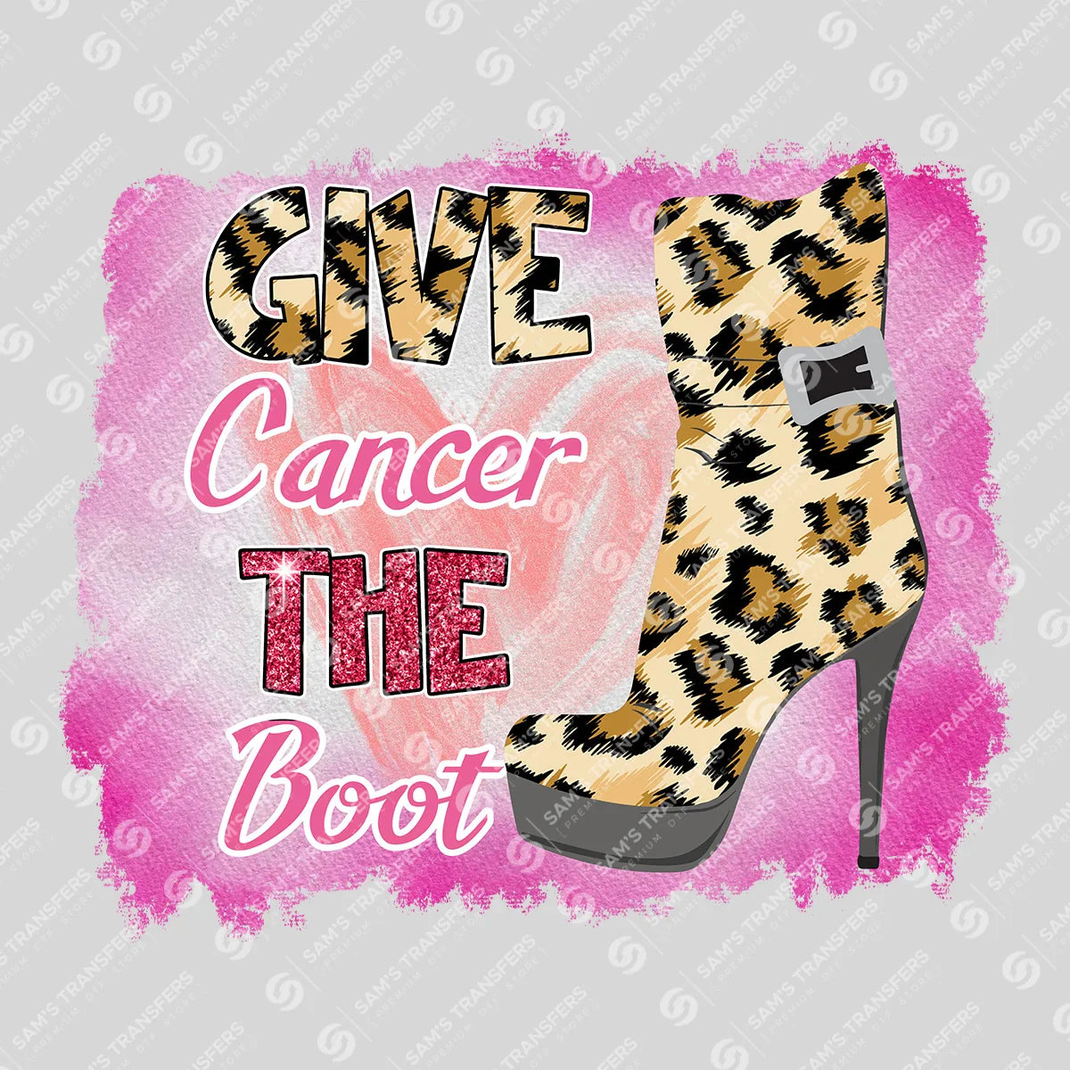 Apparel featuring a Give Cancer The Boot-themed DTF transfer.