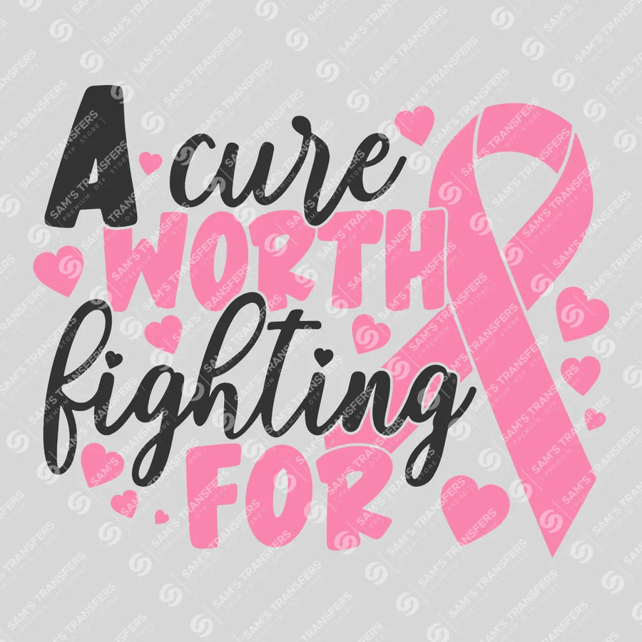 A Cure Worth Fighting For Script Ready-to-Press DTF Transfer | SAT10366