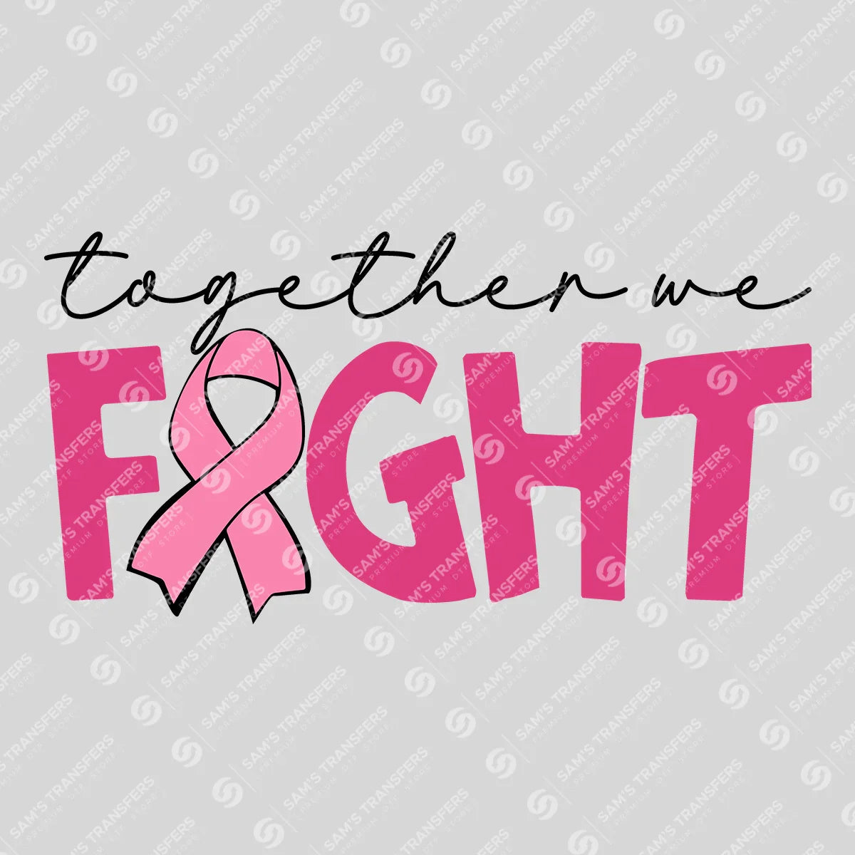 Apparel featuring a Together We Fight Script-themed DTF transfer.