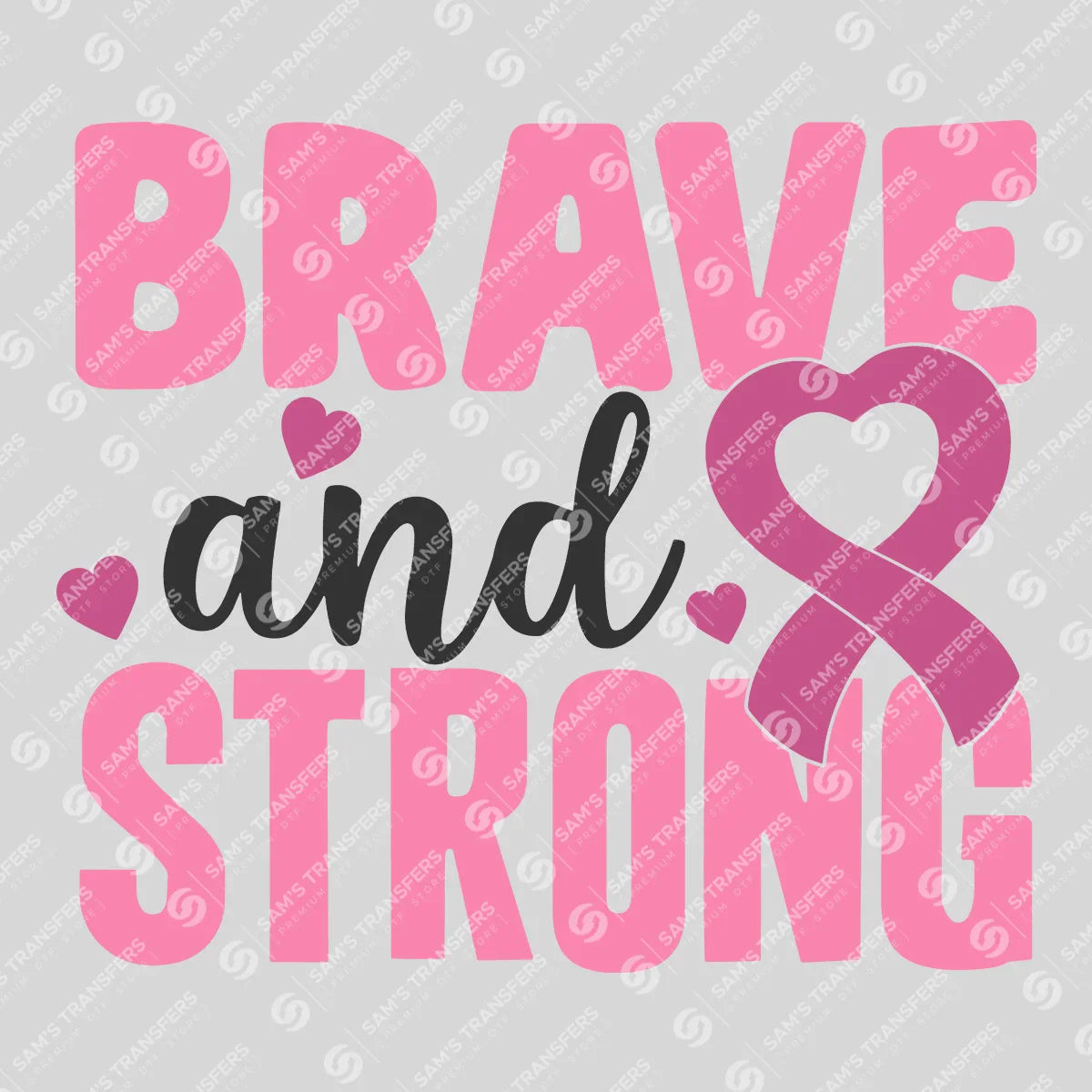 Apparel featuring a Brave And Strong Ribbon-themed DTF transfer.