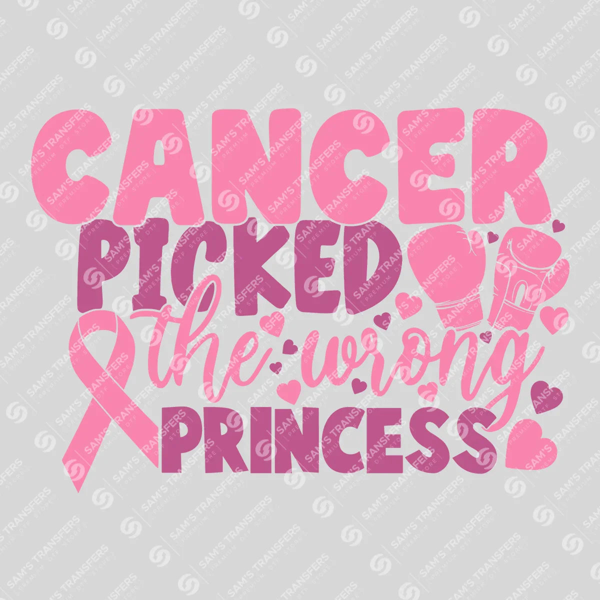 Apparel featuring a Cancer Picked The Wrong Princess-themed DTF transfer.