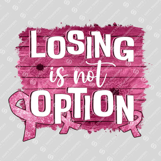 Apparel featuring a Losing Is Not An Option-themed DTF transfer.