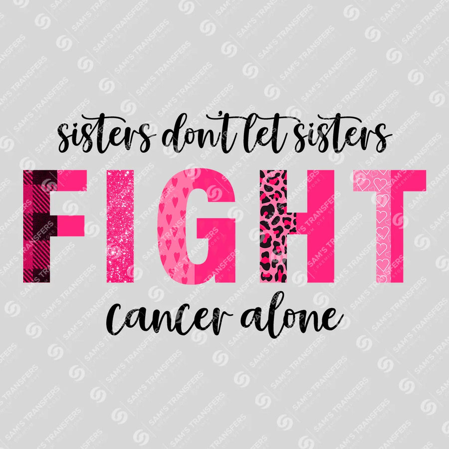 Sisters Don't Fight Alone Ready-to-Press DTF Transfer | SAT10448