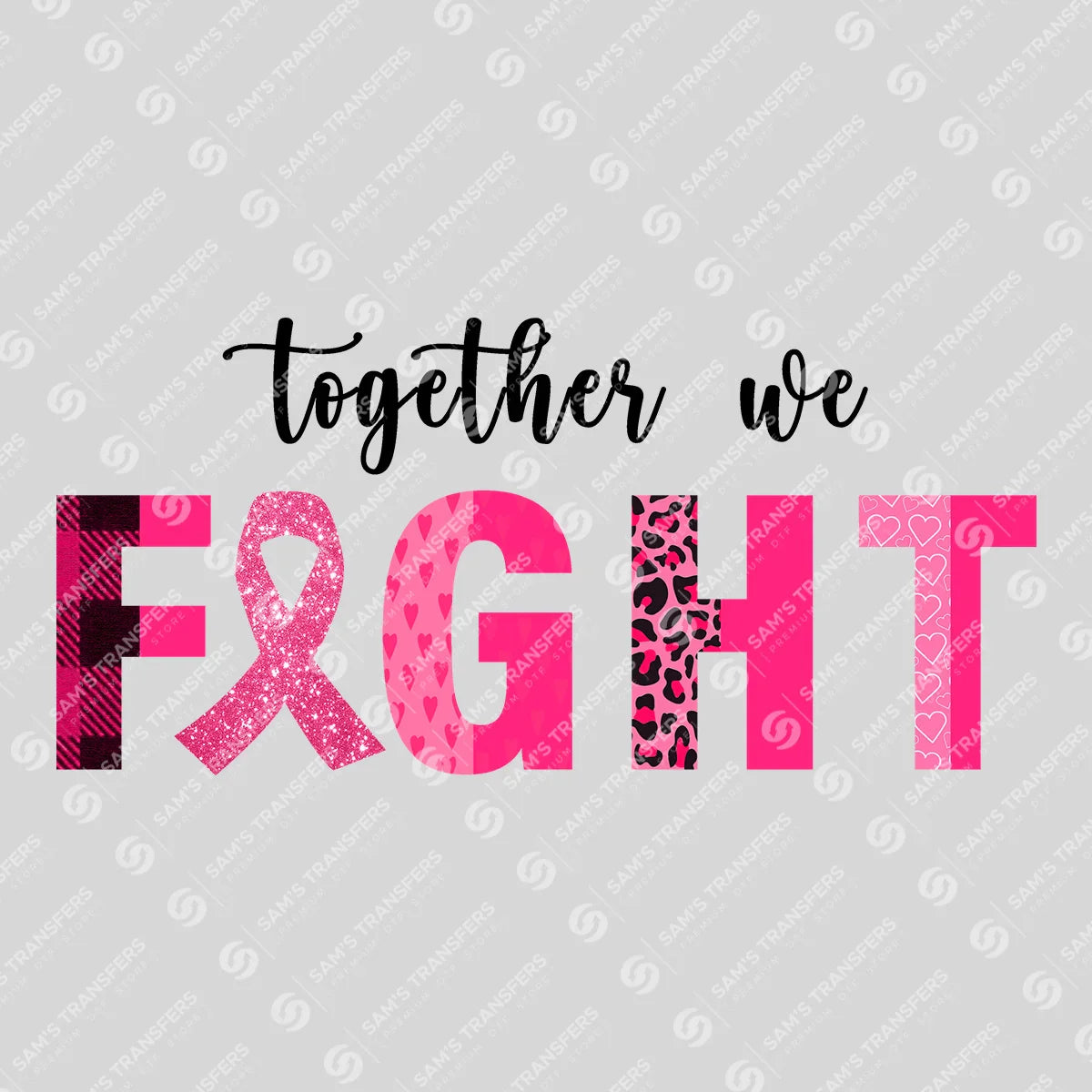 Apparel featuring a Together We Fight-themed DTF transfer.