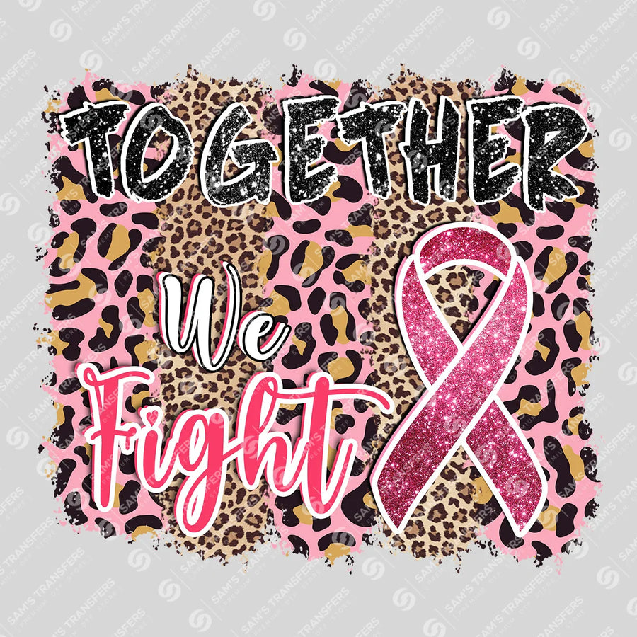 Together We Fight Ready-to-Press DTF Transfer | SAT10456
