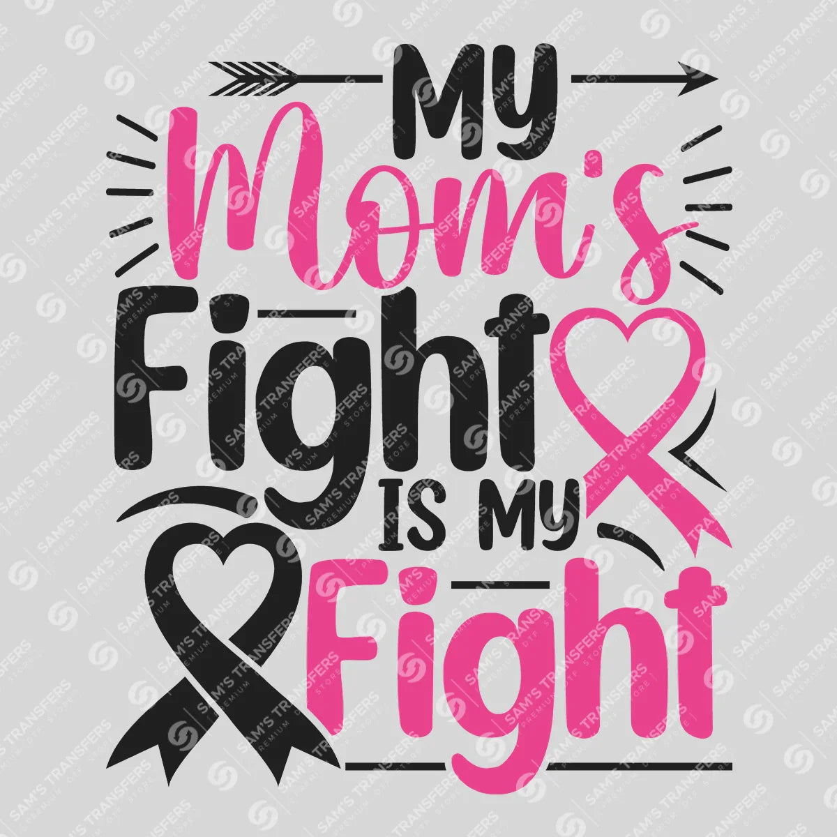 Apparel featuring a My Mom's Fight Is My Fight-themed DTF transfer.