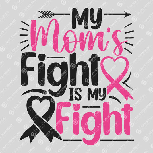 Apparel featuring a My Mom's Fight Is My Fight-themed DTF transfer.
