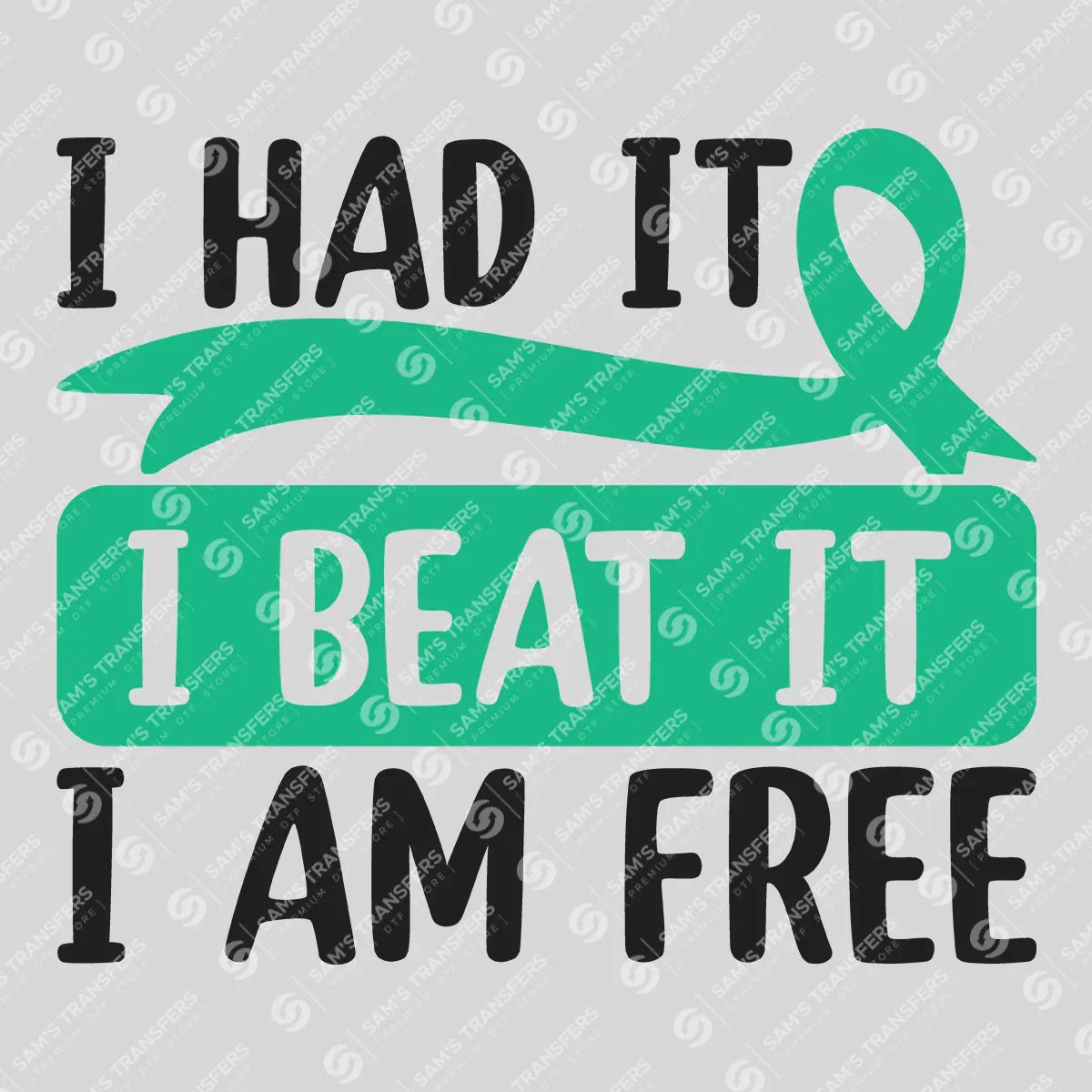 Apparel featuring a I Had It I Beat It I Am Free-themed DTF transfer.