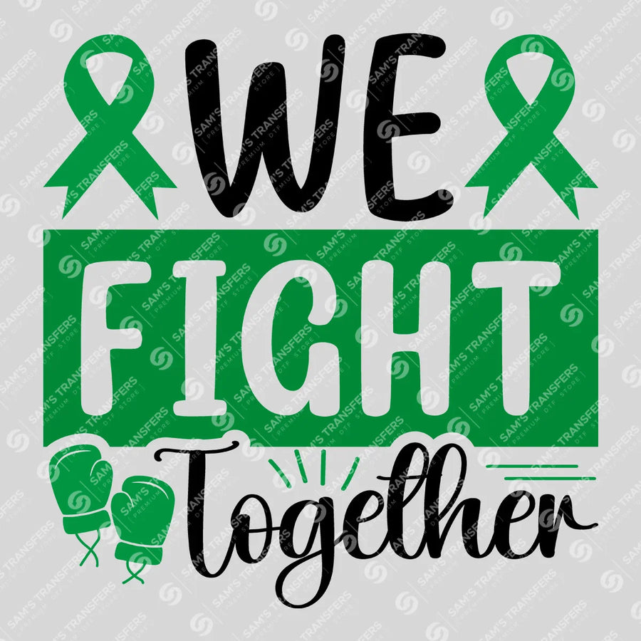 We Fight Together Ready-to-Press DTF Transfer | SAT10479
