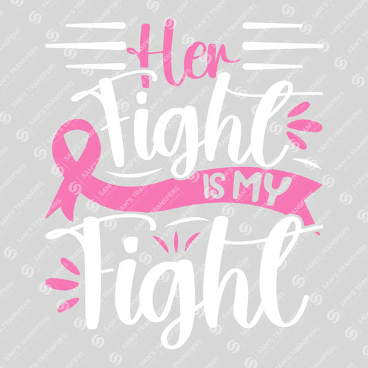 Apparel featuring a Her Fight Is My Fight-themed DTF transfer.