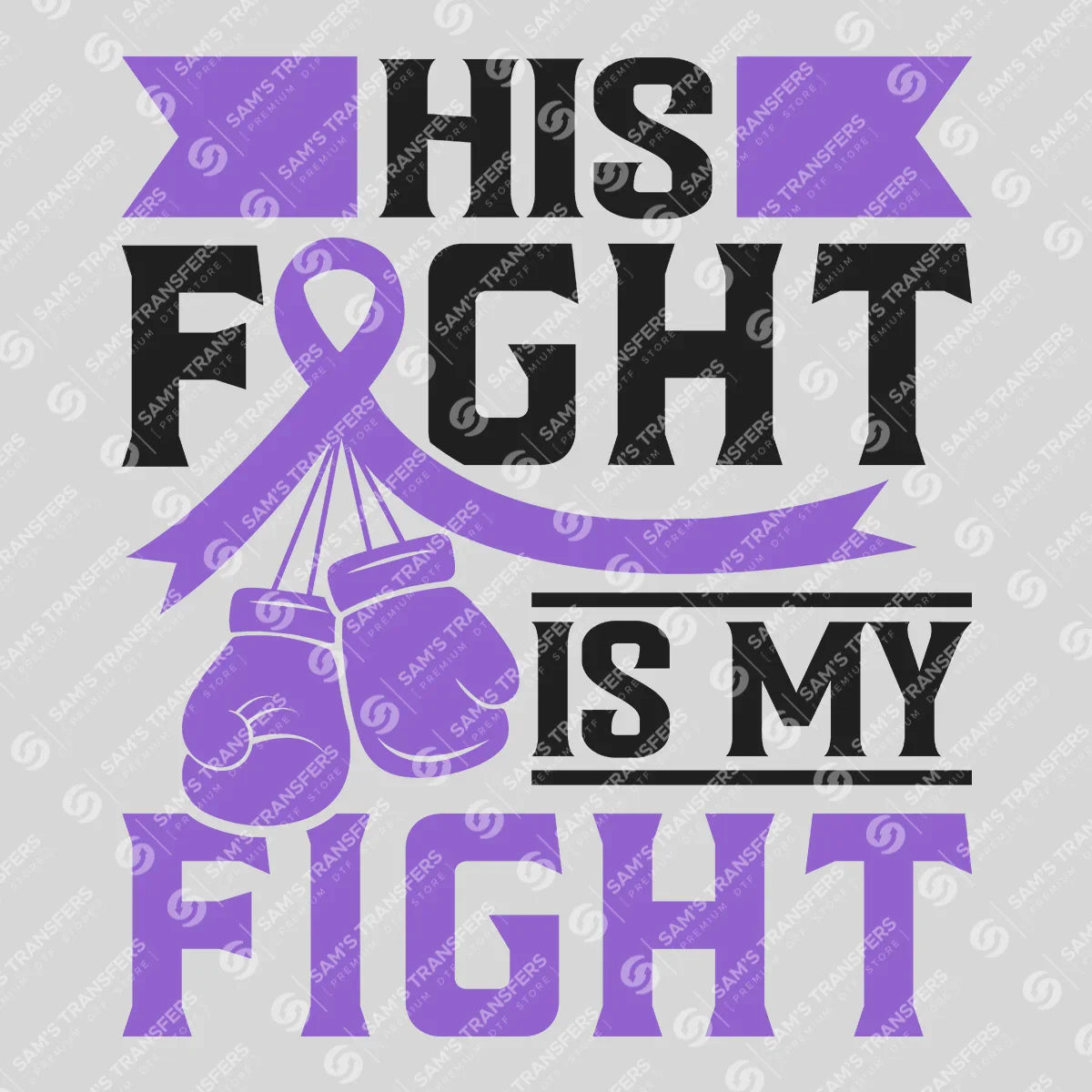 Apparel featuring a His Fight Is My Fight-themed DTF transfer.