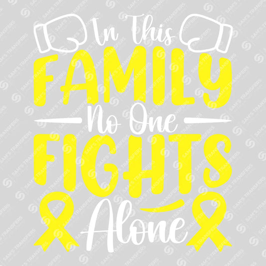 Apparel featuring a In This Family No One Fights Alone-themed DTF transfer.