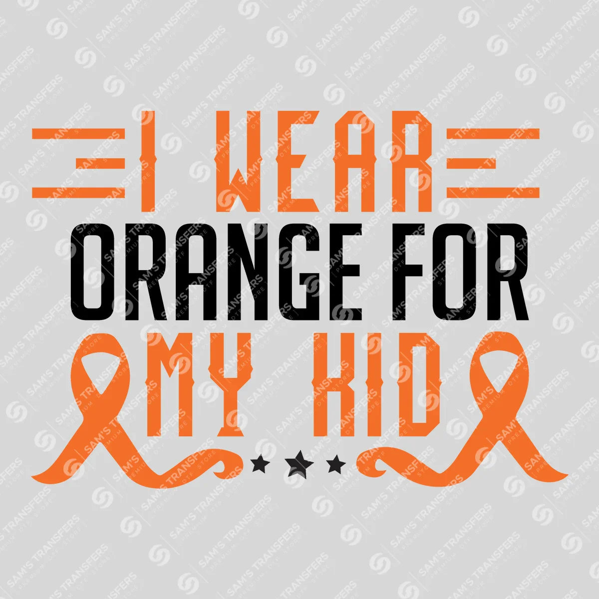 Apparel featuring a I Wear Orange For My Kid-themed DTF transfer.