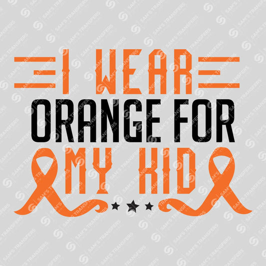 Apparel featuring a I Wear Orange For My Kid-themed DTF transfer.