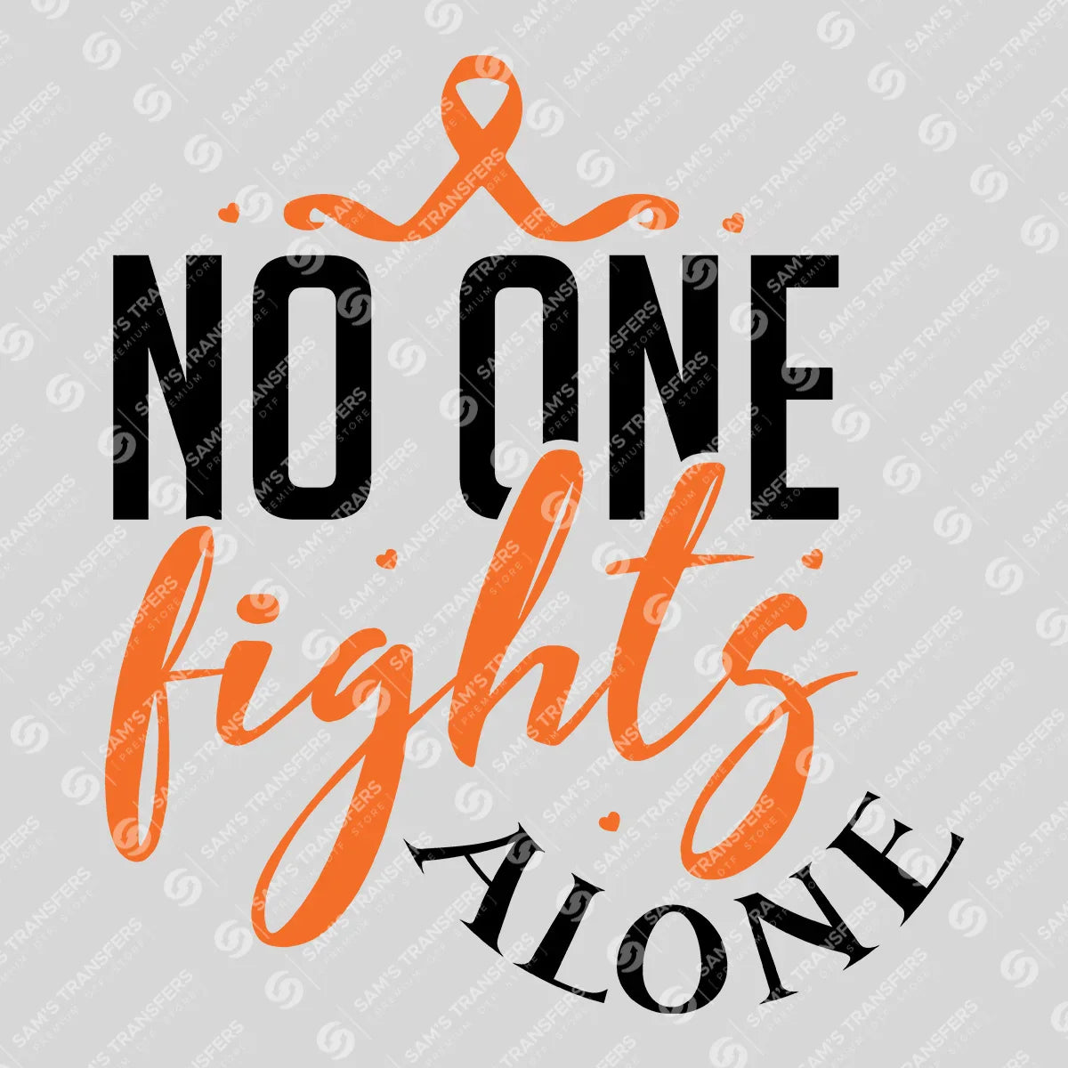 Apparel featuring a No One Fights Alone-themed DTF transfer.