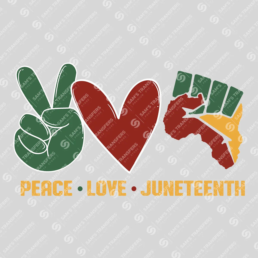 Peace Love Juneteenth Ready-to-Press DTF Transfer | SAT10564