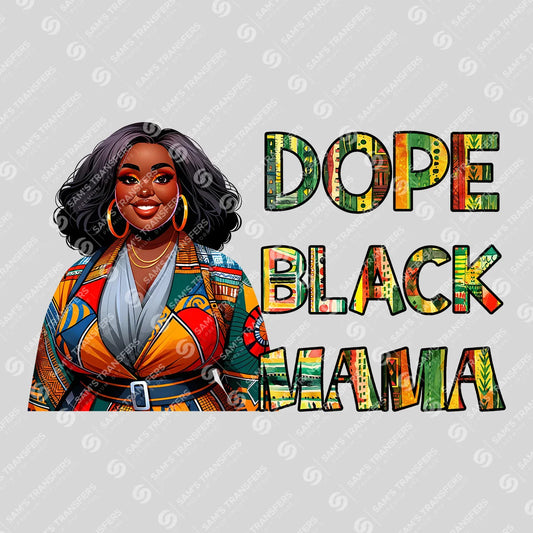 Apparel featuring a Dope Black Mama-themed DTF transfer.