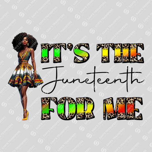 Apparel featuring a It's The Juneteenth For Me-themed DTF transfer.