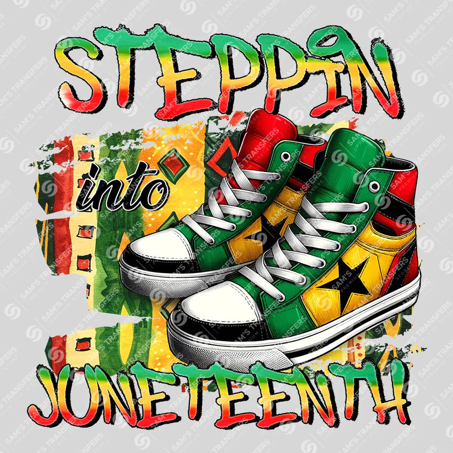 Steppin Into Juneteenth Ready-to-Press DTF Transfer | SAT10599