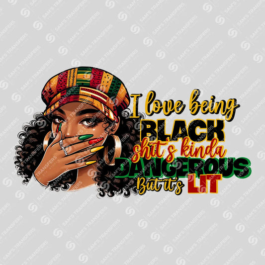 Apparel featuring a I Love Being Black-themed DTF transfer.