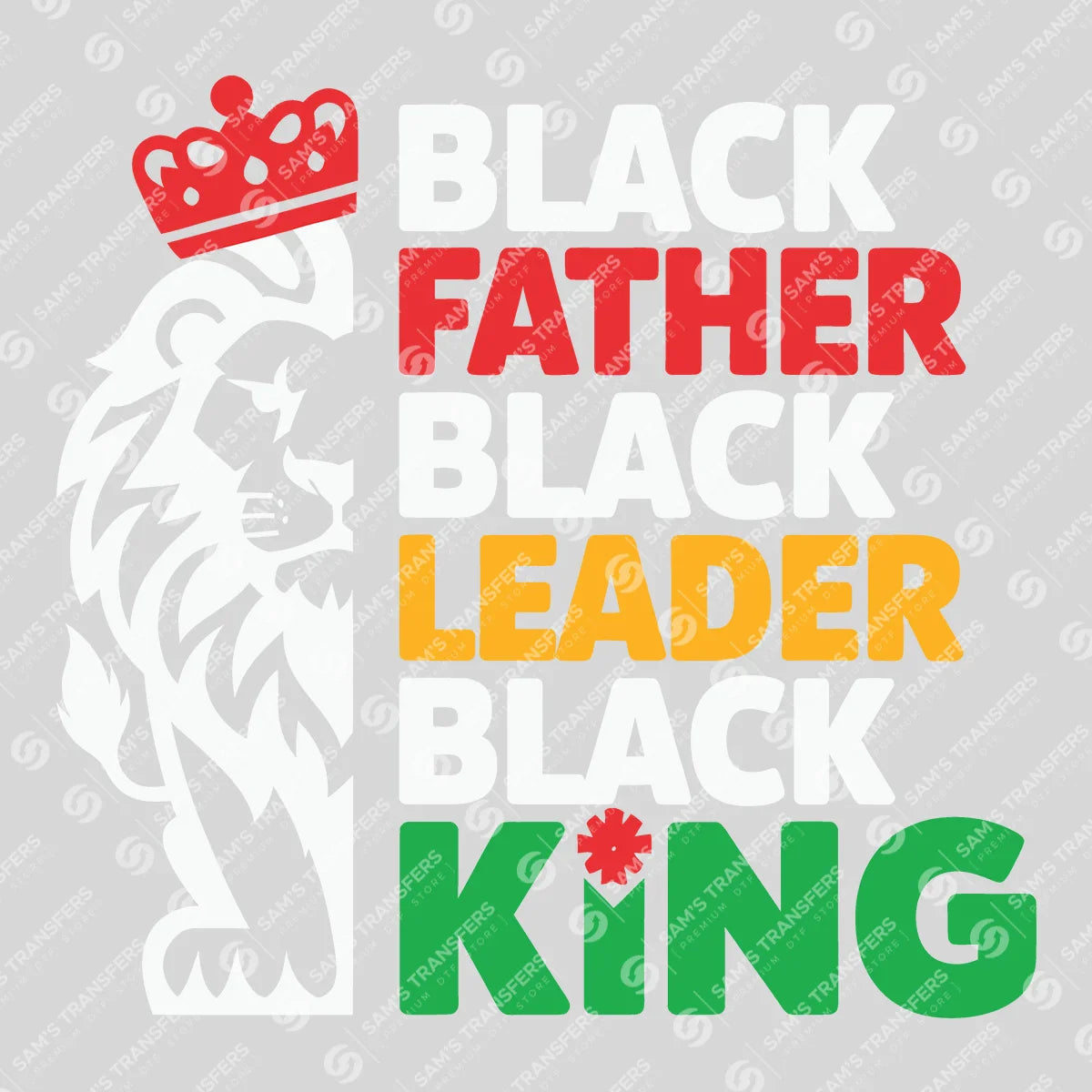 Apparel featuring a Black Father Black Leader Black King-themed DTF transfer.