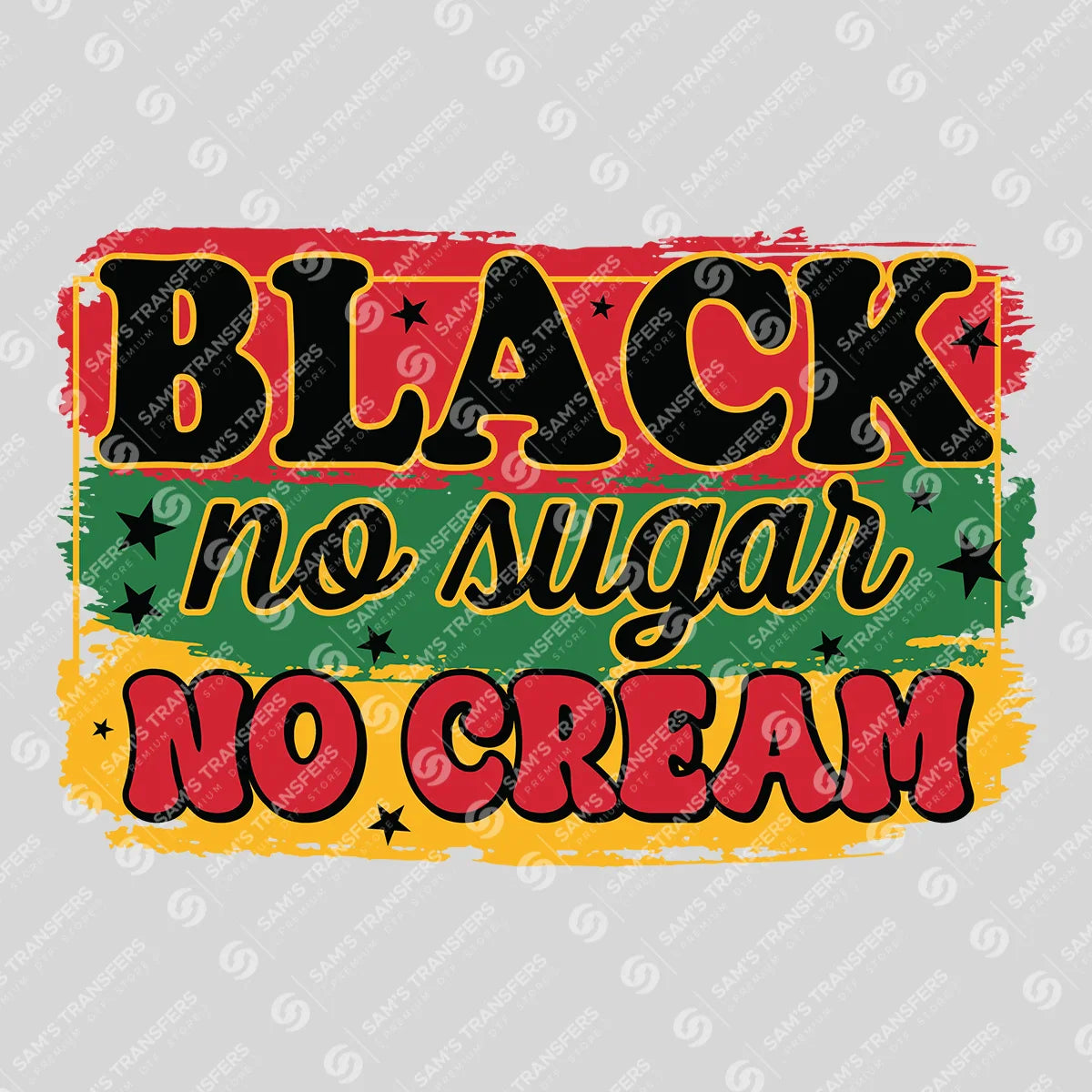 Apparel featuring a Black No Sugar No Cream-themed DTF transfer.