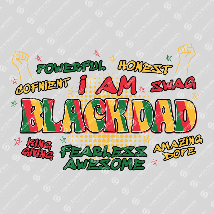 I Am Black Dad Ready-to-Press DTF Transfer | SAT10654