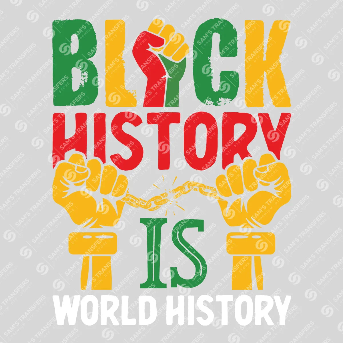 Apparel featuring a Black History Is World History-themed DTF transfer.
