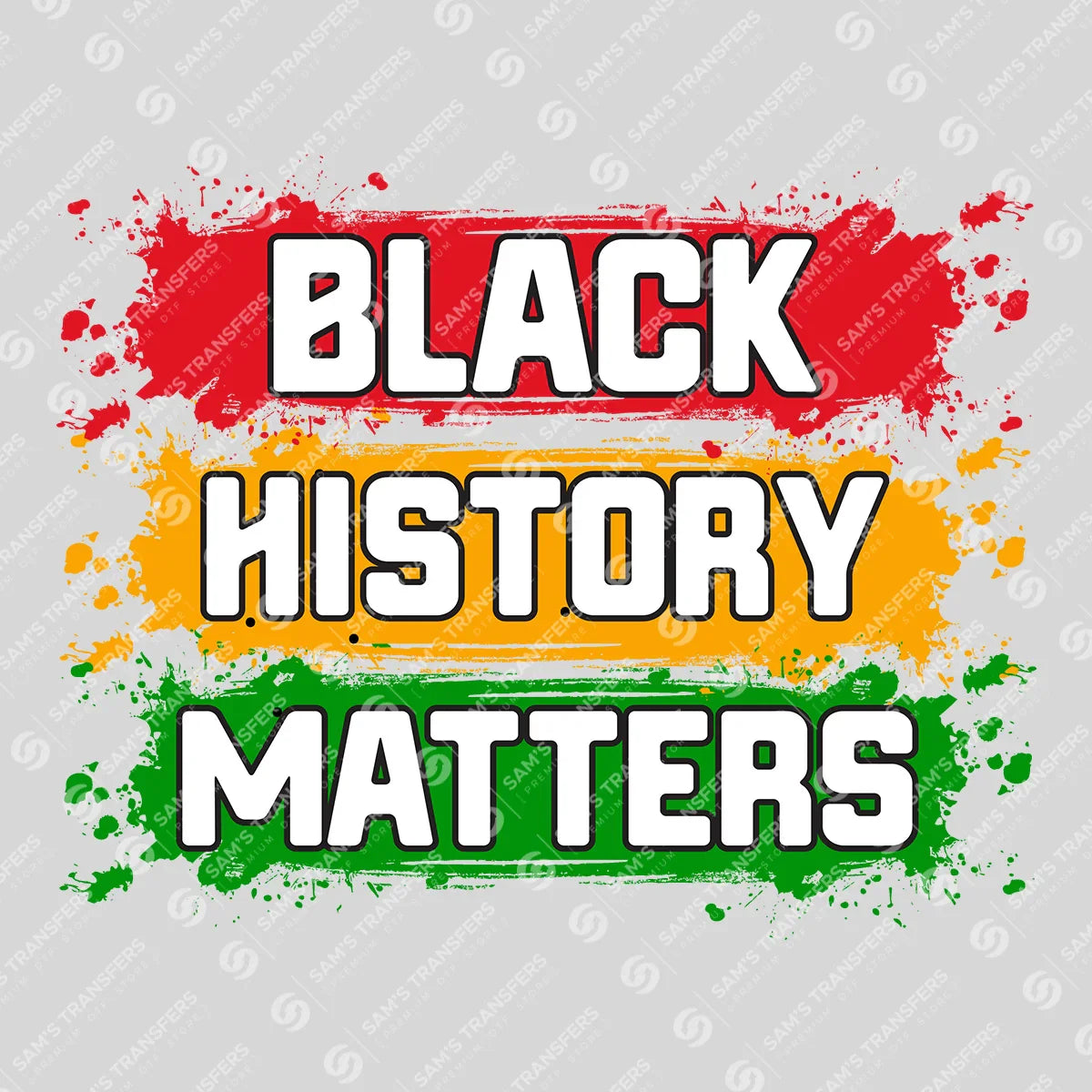 Apparel featuring a Black History Matters-themed DTF transfer.