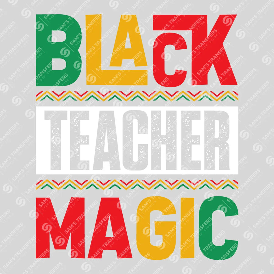Black Teacher Magic Ready-to-Press DTF Transfer | SAT10702