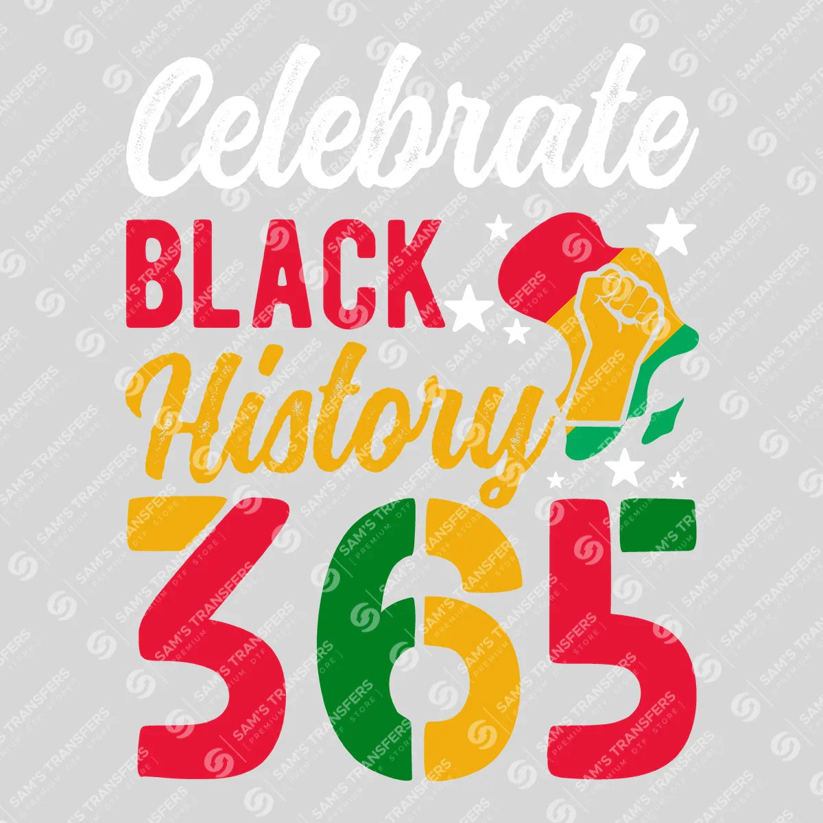 Apparel featuring a Celebrate Black History 365-themed DTF transfer.