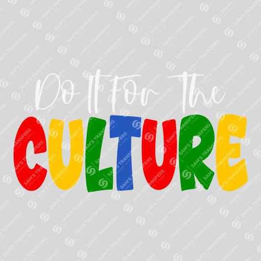 Apparel featuring a Do It For The Culture-themed DTF transfer.