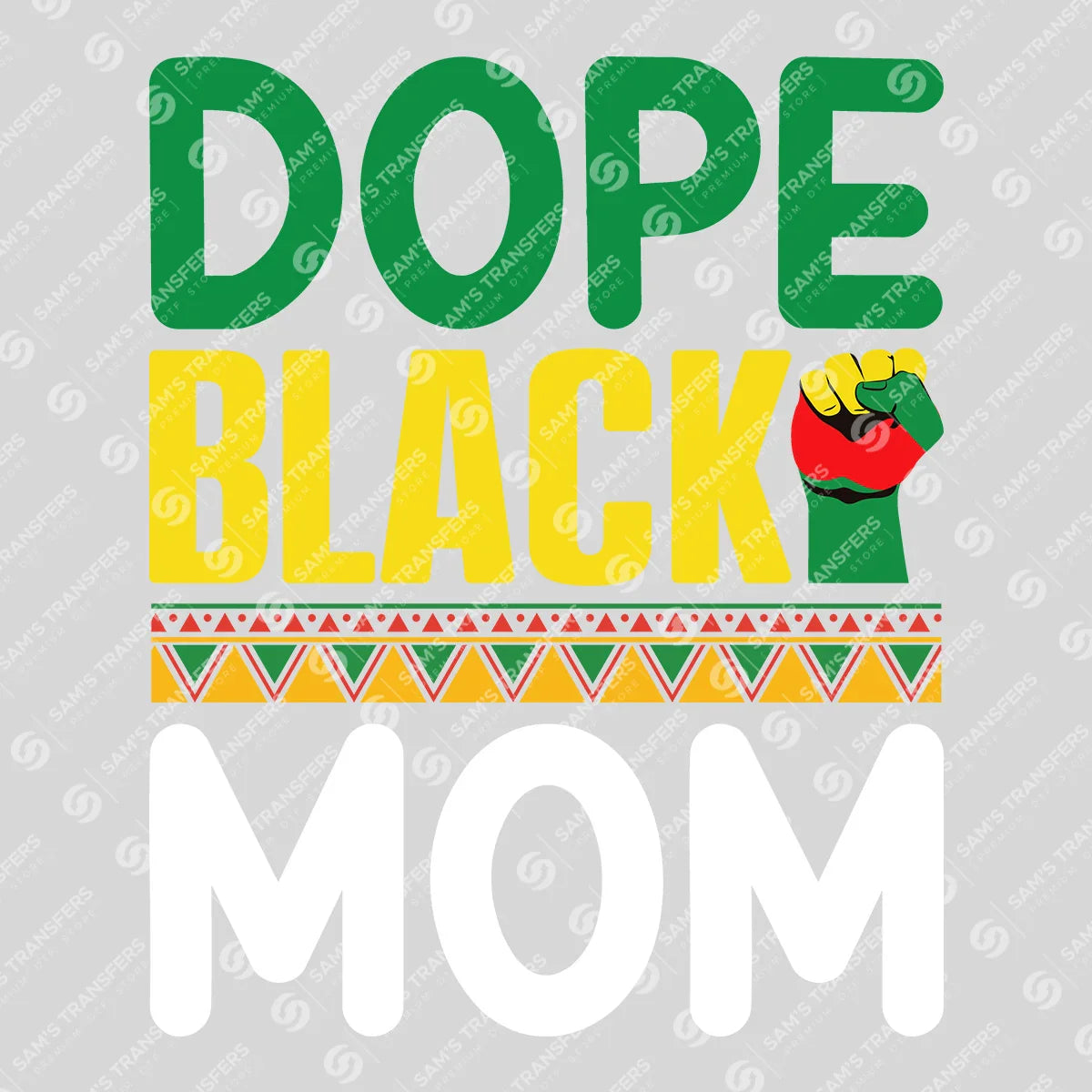 Apparel featuring a Dope Black Mom-themed DTF transfer.
