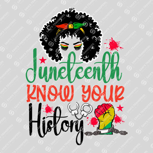 Apparel featuring a Juneteenth Know Your History-themed DTF transfer.