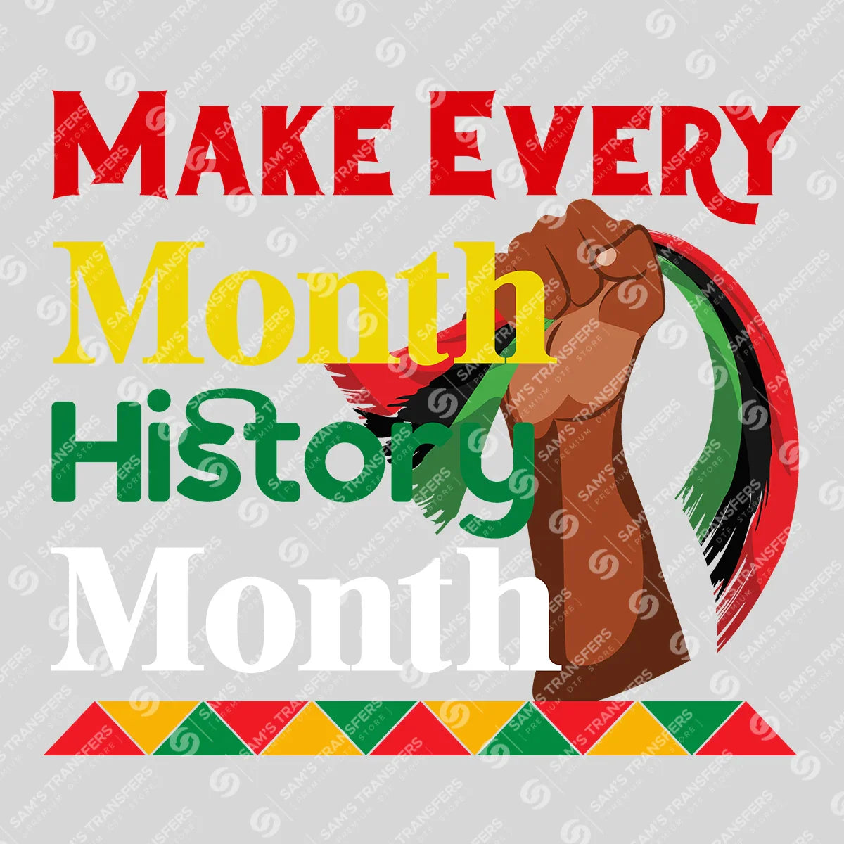 Apparel featuring a Make Every Month History Month-themed DTF transfer.