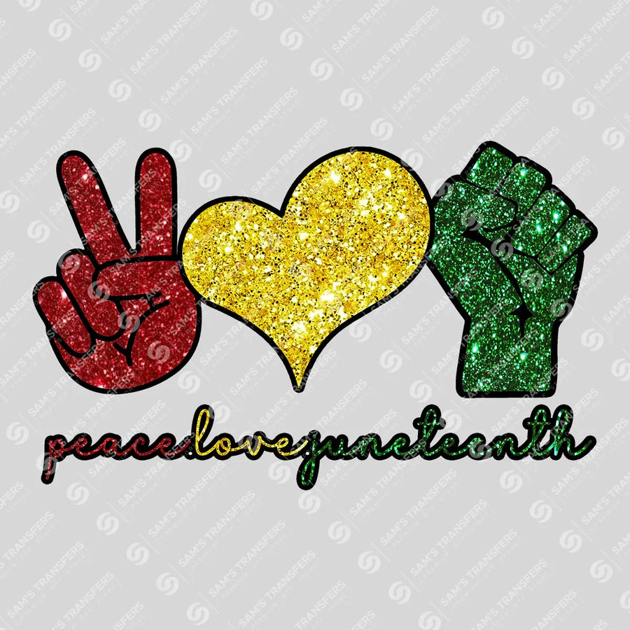 Peace Love Juneteenth Ready-to-Press DTF Transfer | SAT10764