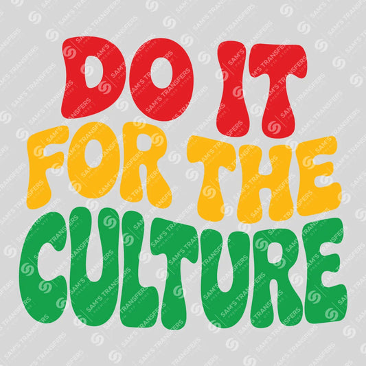 Apparel featuring a Do It For The Culture-themed DTF transfer.