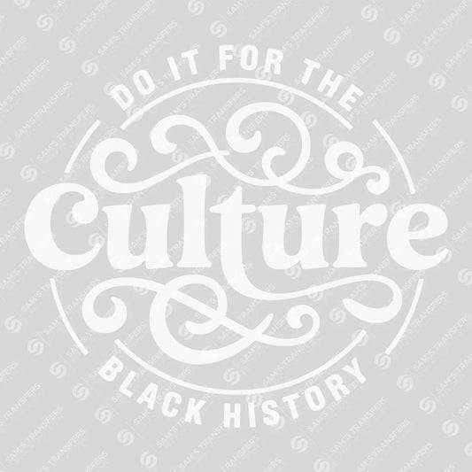 Apparel featuring a Do It For The Culture-themed DTF transfer.