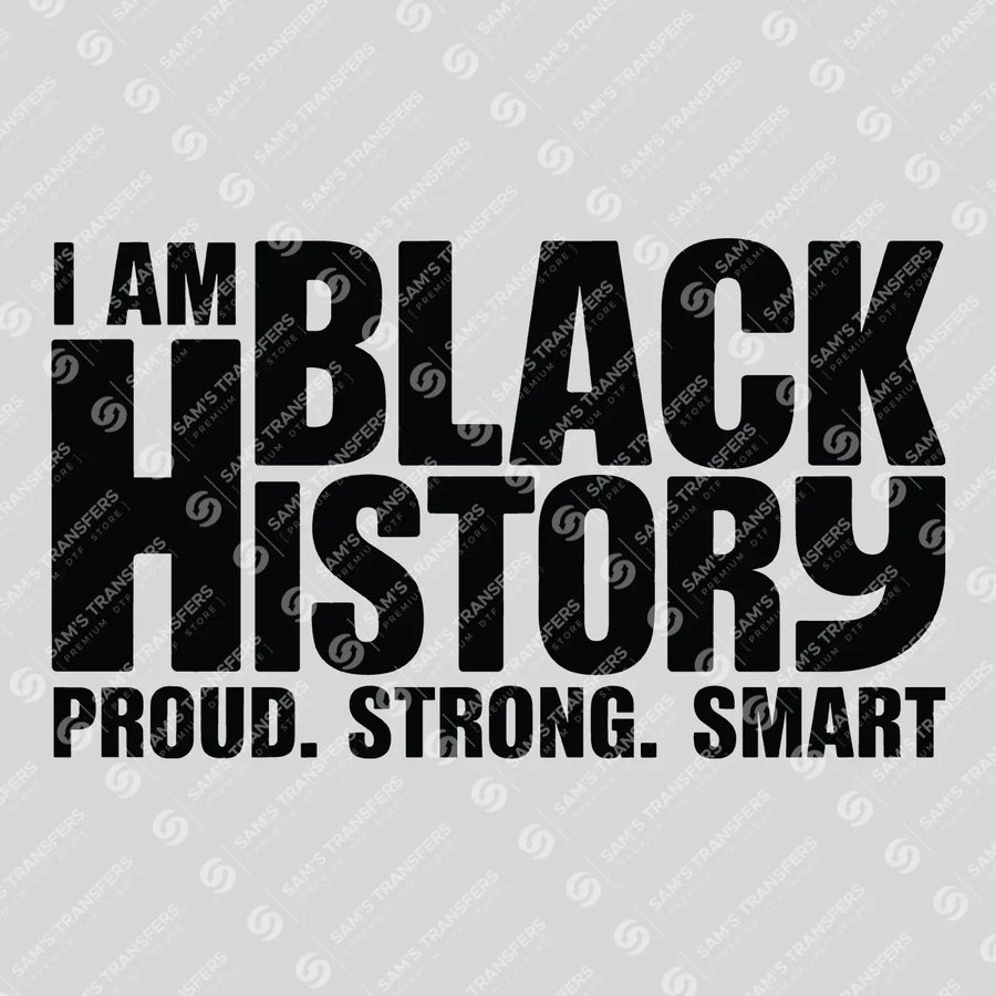 I Am Black History Ready-to-Press DTF Transfer | SAT10809