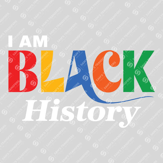 Apparel featuring a I Am Black History-themed DTF transfer.