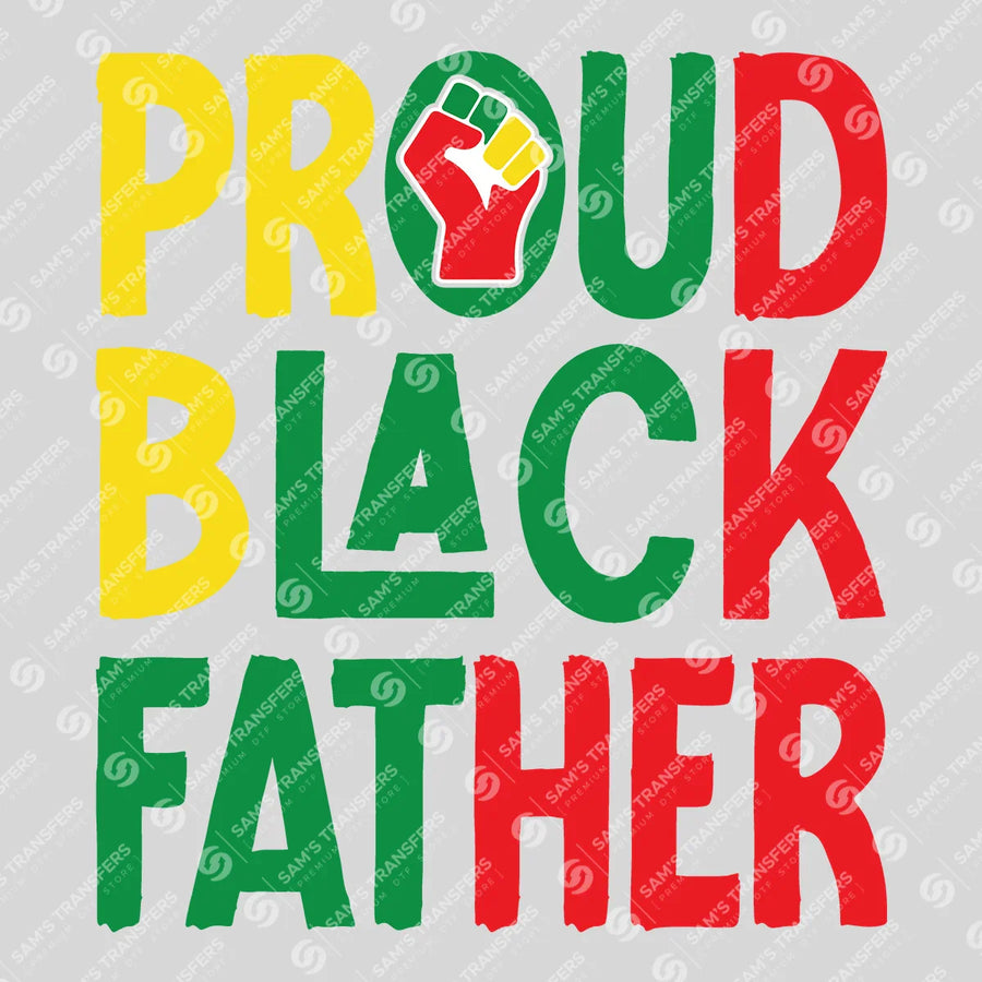 Proud Black Father Ready-to-Press DTF Transfer | SAT10882