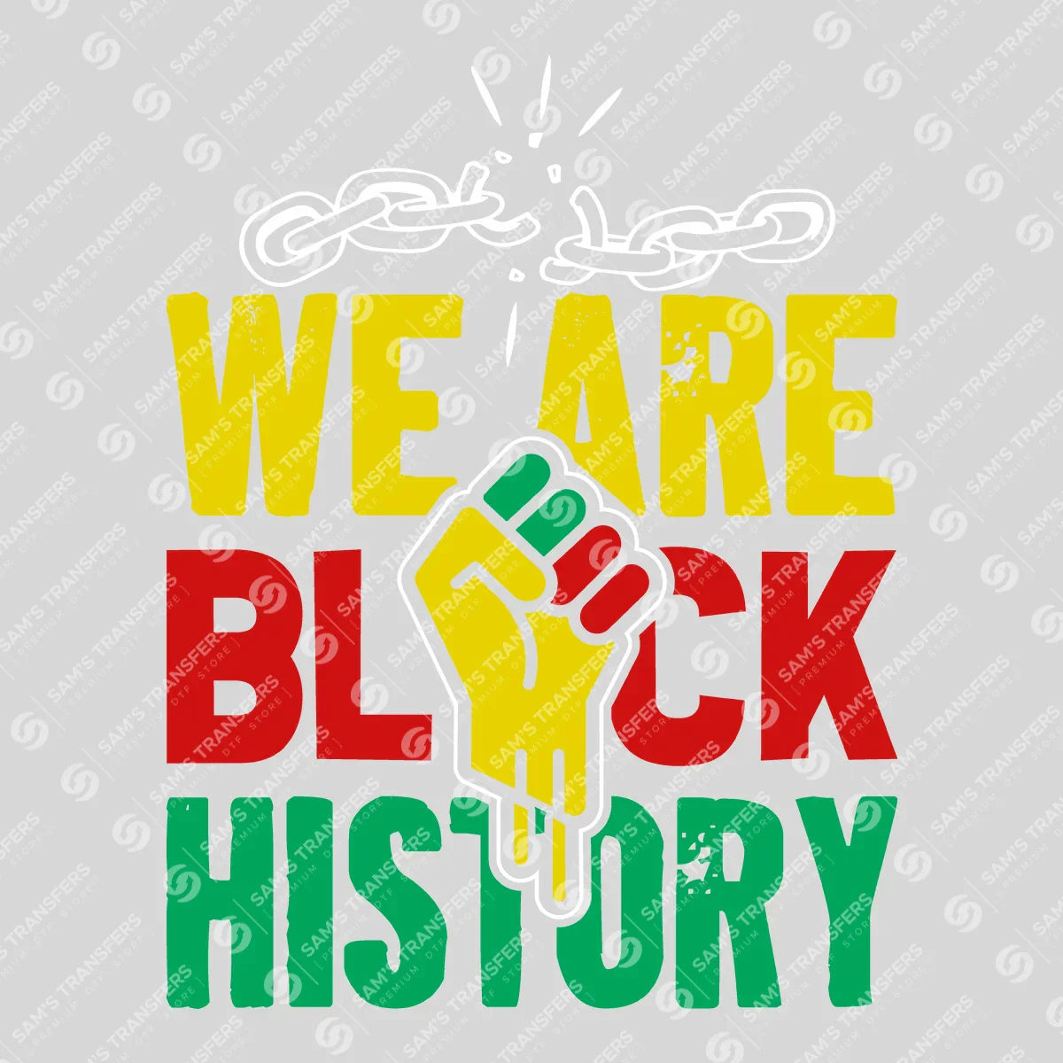 Apparel featuring a We Are Black History-themed DTF transfer.