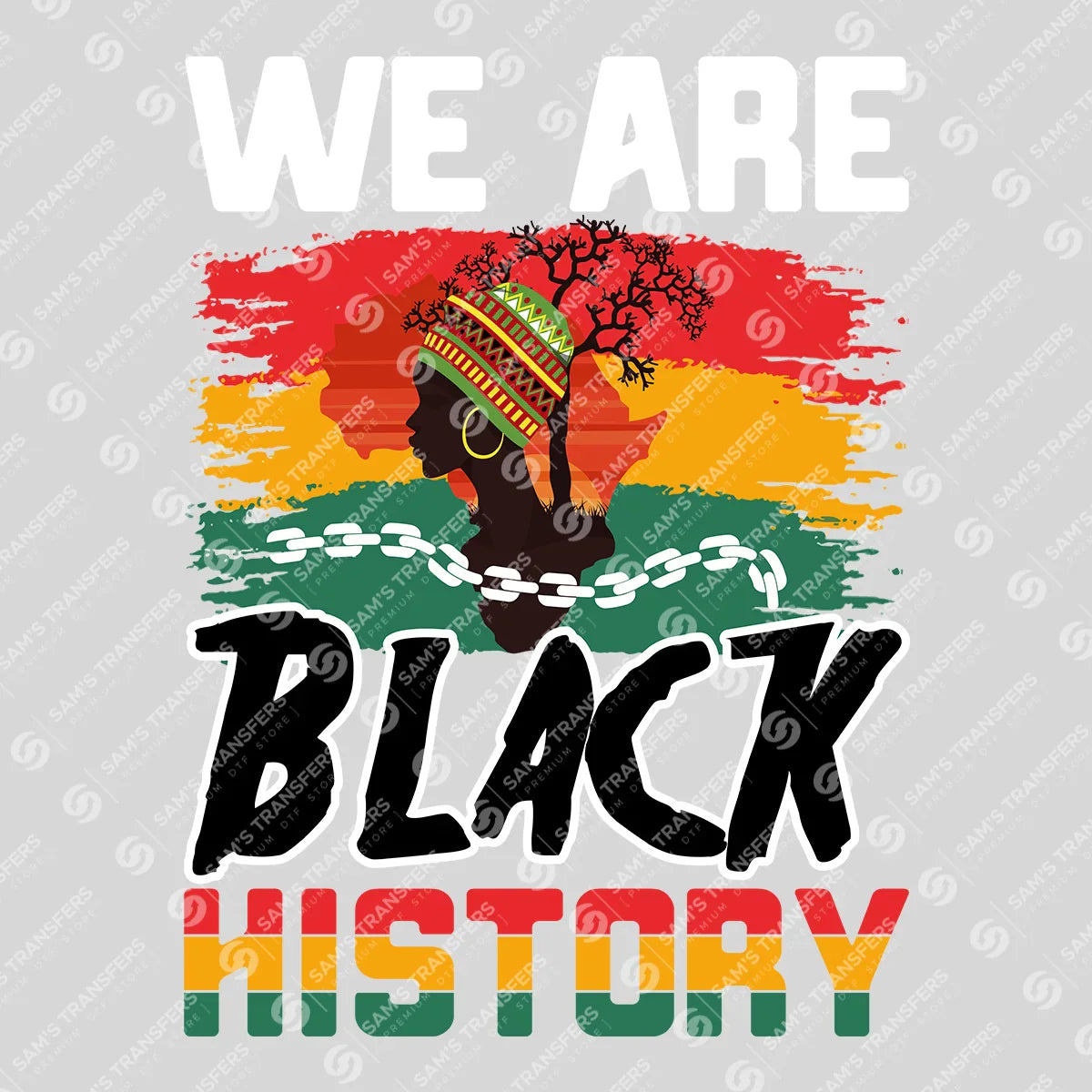Apparel featuring a We Are Black History-themed DTF transfer.