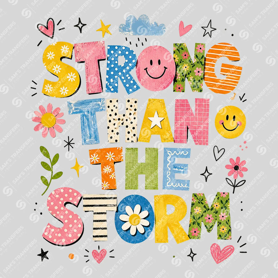 Stronger Than The Storm Ready-to-Press DTF Transfer | SAT10900