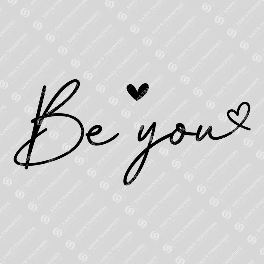 Be You Ready-to-Press DTF Transfer | SAT10909
