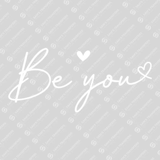 Apparel featuring a Be You-themed DTF transfer.